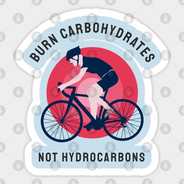 burn carbohydrates  not hydrocarbons Sticker by busines_night